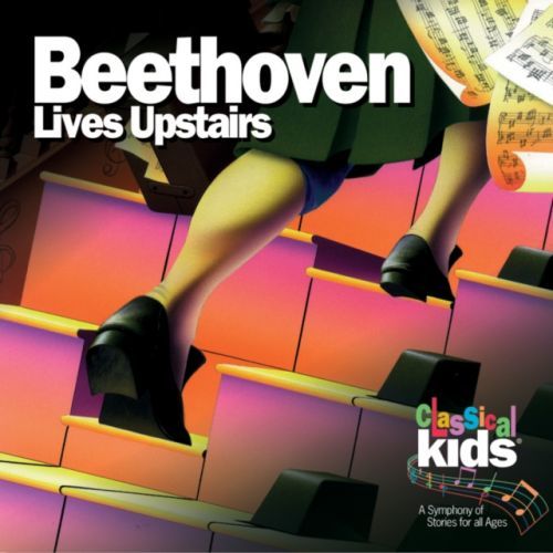 Classical Kids: Beethoven Lives Upstairs (CD / Album)