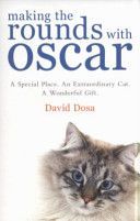 Making the Rounds with Oscar - The Inspirational Story of a Doctor, His Patients and a Very Special Cat (Dosa David)(Paperback)