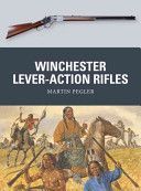 Winchester Lever-Action Rifles (Pegler Martin)(Paperback)