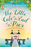 Little Cafe at the End of the Pier (Rolfe Helen)(Paperback / softback)