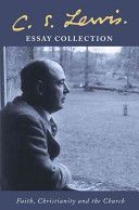 C. S. Lewis Essay Collection - Faith, Christianity and the Church (Lewis C. S.)(Paperback)