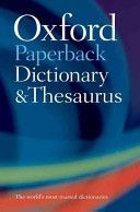 Oxford Paperback Dictionary and Thesaurus (Oxford Dictionaries)(Paperback)