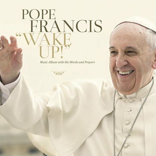 Wake Up! (Pope Francis) (CD / Album)