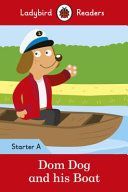 Dom Dog and his Boat - Ladybird Readers Starter Level A(Paperback)