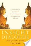Insight Dialogue - The Interpersonal Path to Freedom (Kramer Gregory)(Paperback)