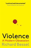 Violence - A Modern Obsession (Bessel Richard)(Paperback)