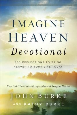 Imagine Heaven Devotional - 100 Reflections to Bring Heaven to Your Life Today (Burke John (University of Newcastle-Upon-Tyne UK))(Pevná vazba)