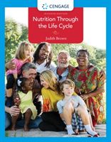 Nutrition Through the Life Cycle (Brown Judith (University of Minnesota))(Paperback / softback)