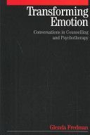 Transforming Emotion - Conversations in Counselling and Psychotherapy (Fredman Glenda)(Paperback)