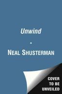 Unwind (Shusterman Neal)(Paperback)