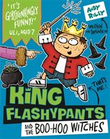 King Flashypants and the Boo-Hoo Witches - Book 4 (Riley Andy)(Paperback)