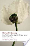 Confessions of an English Opium-Eater and Other Writings (De Quincey Thomas)(Paperback)