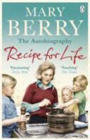 Recipe for Life - The Autobiography (Berry Mary)(Paperback)