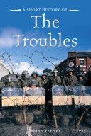 Short History of the Troubles (Feeney Brian)(Paperback)