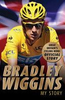 Bradley Wiggins: My Story (Wiggins Bradley)(Paperback)
