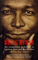 Being Human - The Companion Anthology to Staying Alive and Being Alive (Astley Neil)(Paperback)