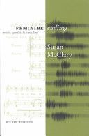 Feminine Endings - Music, Gender and Sexuality (McClary Susan)(Paperback)