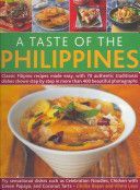 Taste of the Phillipines - Classic Filipino Recipes Made Easy with 70 Authentic Traditional Dishes Shown Step-by-step in 400 Beautiful Photographs (Basan Ghillie)(Paperback)