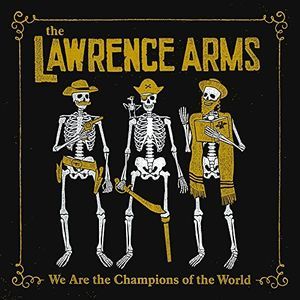 We Are the Champions (The Lawrence Arms) (Vinyl / 12
