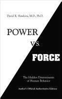 Power vs. Force - The Hidden Determinants of Human Behaviour (Hawkins David R.)(Paperback)