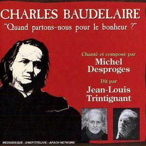 Baudelaire: Quand Partons-Nous Pour Le Bonheur (Desproges, Michel & Trintignant, Jean-Louis) (CD)