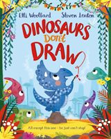 Dinosaurs Don't Draw (WOOLLARD  ELLI)(Paperback)