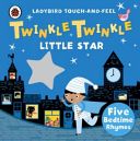 Twinkle, Twinkle, Little Star: Ladybird Touch and Feel Rhymes(Board book)