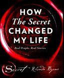 How the Secret Changed My Life - Real People. Real Stories (Byrne Rhonda)(Pevná vazba)