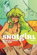 Snotgirl Volume 1: Green Hair Don't Care - Green Hair Don't Care (O'Malley Bryan Lee)(Paperback)