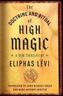 Doctrine and Ritual of High Magic - A New Translation (Levi Eliphas (Eliphas Levi))(Paperback)
