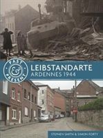 Leibstandarte - Ardennes 1944 (Smith Steve)(Paperback)