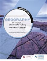 National 4 & 5 Geography: Physical Environments: Second Edition (Clarke Calvin)(Paperback)