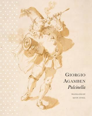 Pulcinella - Or Entertainment for Children (Agamben Giorgio)(Pevná vazba)