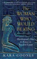 Woman Who Would be King - Hatshepsut's Rise to Power in Ancient Egypt (Cooney Kara)(Paperback)