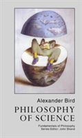 Philosophy Of Science (Bird Alexander)(Paperback / softback)