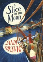 Slice of the Moon (Toksvig Sandi)(Paperback)