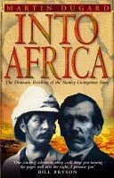 Into Africa - The Epic Adventures of Stanley and Livingstone (Dugard Martin)(Paperback)