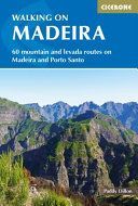 Walking on Madeira - 60 mountain and levada routes on Madeira and Porto Santo (Dillon Paddy)(Paperback / softback)
