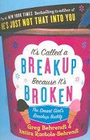 It's Called a Break-up Because it's Broken - The Smart Girl's Break-up Buddy (Behrendt Greg)(Paperback)