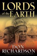 Lords of the Earth - An Incredible But True Story from the Stone-Age Hell of Papua's Jungle (Richardson Don (University of California Los Angeles))(Paperback / softback)