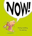 Now! (Corderoy Tracey)(Paperback)