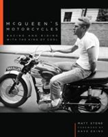 McQueen's Motorcycles - Racing and Riding with the King of Cool (Stone Matt)(Pevná vazba)