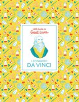 Leonardo Da Vinci Little Guides to Great Lives (Thomas Illustrati Isabel)(Pevná vazba)