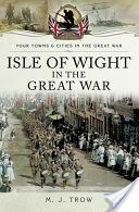 Isle of Wight in the Great War (Trow Meirion)(Paperback)