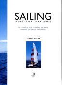 Sailing: A Practical Handbook - The Complete Guide to Sailing and Racing Dinghies, Catamarans and Keelboats (Evans Jeremy)(Pevná vazba)