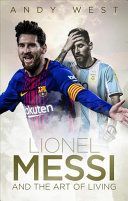 Lionel Messi and the Art of Living (West Andy)(Pevná vazba)