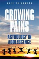 Growing Pains: Astrology in Adolescence (Trenoweth Alex)(Paperback)