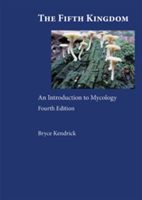 Fifth Kingdom - An Introduction to Mycology (Kendrick Bryce)(Paperback)
