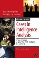 Cases in Intelligence Analysis - Structured Analytic Techniques in Action (Beebe Sarah Miller)(Paperback)