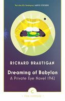 Dreaming of Babylon - A Private Eye Novel 1942 (Brautigan Richard)(Paperback)